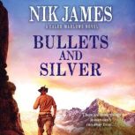 Bullets and Silver, Nik James