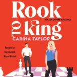 Rook to King, Carina Taylor