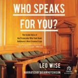 Who Speaks for You?, Leo Wise