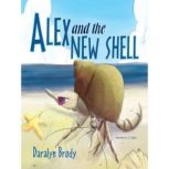 Alex and the New Shell, Daralyn Brody