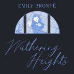 Wuthering Heights, Emily Bronte