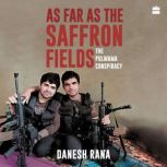 As Far As The Saffron Fields, Danesh Rana