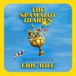 The Spamalot Diaries, Eric Idle