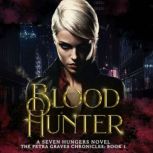 Blood Hunter The Petra Graves Chroni..., Morgan Quaid
