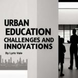 Urban Education, Lyric Vale