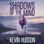 Shadows of the Mind, Kevin Hudson