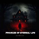 Promise of Eternal Life, Jef Walczak