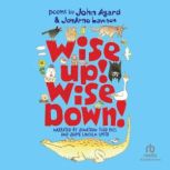 Wise Up! Wise Down!, John Agard