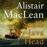 South by Java Head, Alistair MacLean