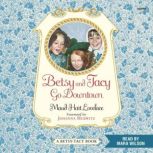 Betsy and Tacy Go Downtown, Maud Hart Lovelace