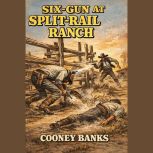 SixGun at Split Rail Ranch, Cooney Banks