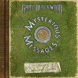 Mysterious Messages A History of Cod..., Gary Blackwood