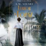 Terror in Topaz, A.M. Stuart