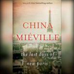 The Last Days of New Paris, China Mieville
