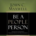 Be a People Person, John C. Maxwell