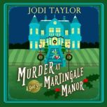 Murder at Martingale Manor, Jodi Taylor