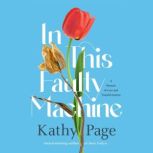 In This Faulty Machine, Kathy Page