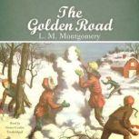 The Golden Road, L. M. Montgomery