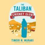 The Taliban Cricket Club, Timeri N. Murari