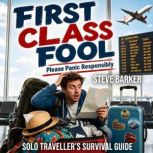 First Class Fool, Steve Barker