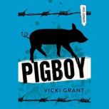 Pigboy, Vicki Grant