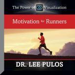 Motivation for Runners, Lee Pulos