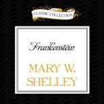 Frankenstein, Mary W. Shelley