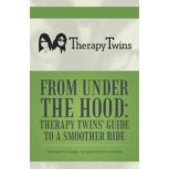 From Under the Hood Therapy Twins G..., Therapy Twins