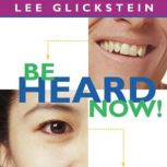 Be Heard Now!, Lee Glickstein