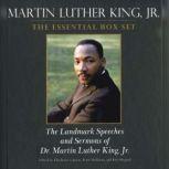 Martin Luther King: The Essential Box Set The Landmark Speeches and Sermons of Martin Luther King, Jr., Clayborne Carson