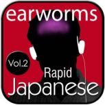 Rapid Japanese, Earworms Learning