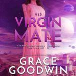 His Virgin Mate, Grace Goodwin