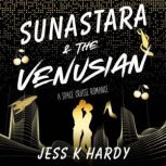 Sunastara  the Venusian, Jess K. Hardy