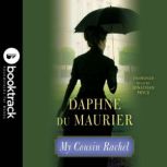My Cousin Rachel Booktrack Edition, Daphne du Maurier