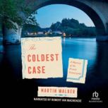 The Coldest Case, Martin Walker