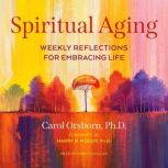 Spiritual Aging, Carol Orsborn