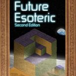 Future Esoteric The Unseen Realms, Brad Olsen
