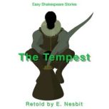 The Tempest Retold by E. Nesbit, E. Nesbit