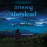 Among the Dead A Rachel Carver Mystery, J. R. Backlund
