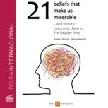 21 beliefs that make us miserable, Daniel Gabarro