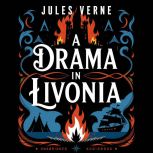 A Drama in Livonia, Jules Verne