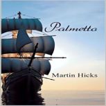 Palmetto, Martin Hicks