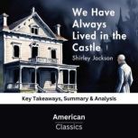 We Have Always Lived in the Castle by..., American Classics