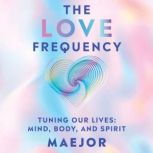 The Love Frequency, Maejor