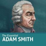 The Essential Adam Smith Essential S..., James R. Otteson