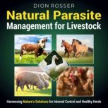 Natural Parasite Management for Lives..., Dion Rosser