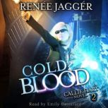 Cold Blood, Renee Jagger
