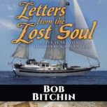 Letters from the Lost Soul, Bob Bitchin
