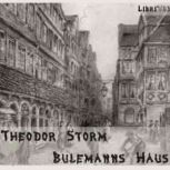 Bulemanns Haus, Theodor Storm