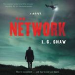 The Network A Novel, L. C. Shaw